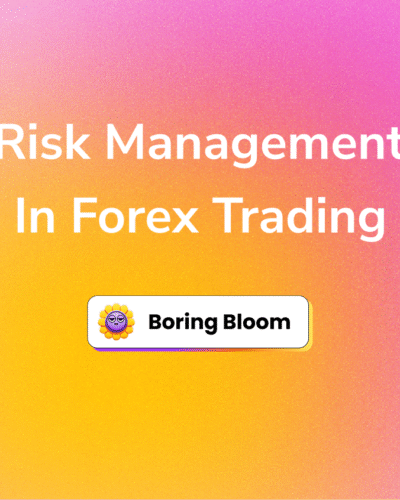Risk Management In Forex Trading – Essential Tips For Savvy Traders